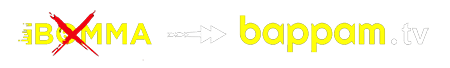 iBOMMA -> BAPPAM.TV